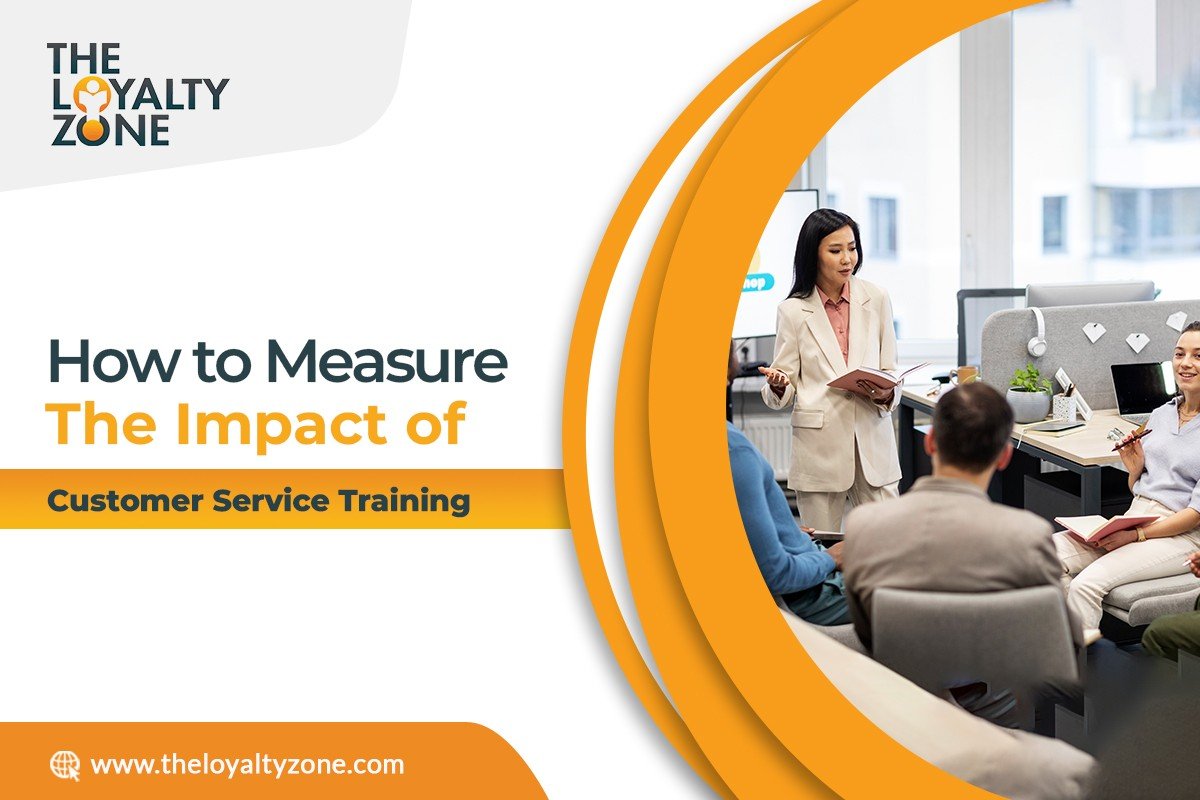 How To Measure the Impact of Customer Service Training - The Loyalty Zone